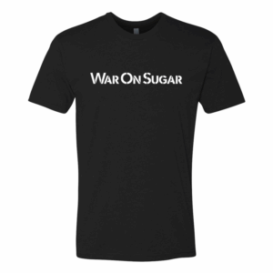 War on Sugar T-Shirt