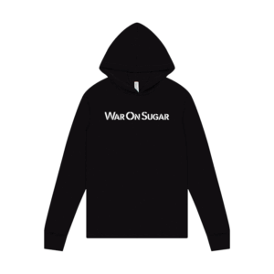War on Sugar Hoodie